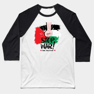 Stop war. Save Palestine. Baseball T-Shirt